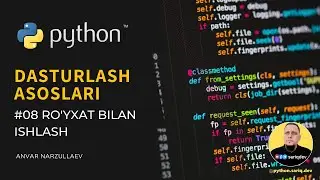 #08 Python Darslari | Ro'yxat bilan ishlash. O'zgarmas ro'yxatlar (Tuples)