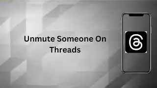 How To Unmute Someone On Threads? Technologyglance