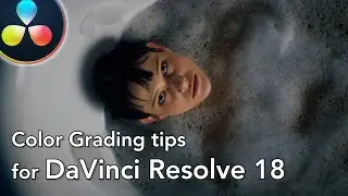 Tips to speed up the color grading process in DaVinci Resolve 18