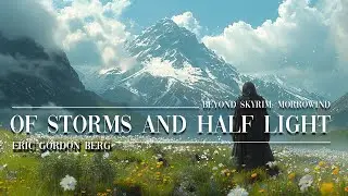 Eric Gordon (Beyond Skyrim - Morrowind) — Of Storms and Half-Light [Extended] (1 Hr.)