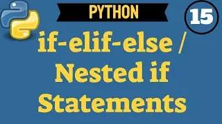 ✔ Python: How To Use If-Elif-Else and Nested If Statement | (Video 229)