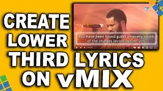 Create Lower Third Song Lyrics On vMix | Display Your Native Hymes In  vMix