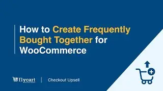 How to create Frequently Bought Together for WooCommerce - Product Recommendations