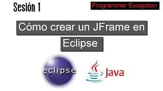 01 Cómo crear formulario o JFrame en Java mediante Eclipse