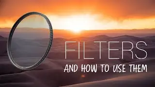 Photography Filters And How To Use Them. CPL, ND, Night Sky and UV Filter.