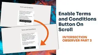 Enable Terms and Conditions Button on Scroll (Intersection Observer Part 3)