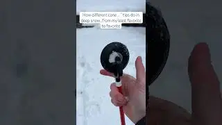 Cane Tips & Deep Snow 