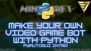 How to Create a Video Game Bot with Python -- 