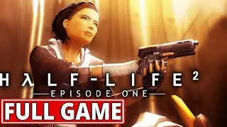 Half-Life 2: Episode One - FULL GAME walkthrough | Longplay