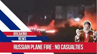 No casualties in the Antalya Russian plane fire