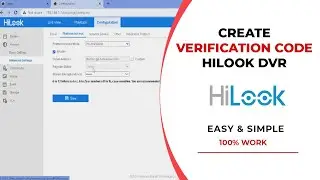 How to enable hilookvision and create verification code hilook dvr