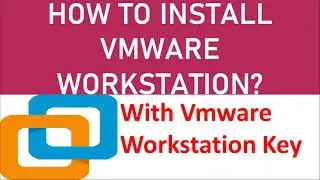 How to Install VMWare Workstation | How to Activate VMWare Workstation | VMware workstation Download