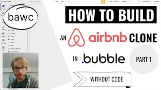 How to build an Airbnb CLONE in Bubble! [Part 1] - Bubble Tutorial