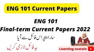 ENG101 Current Paper Final-Term 2022 l ENG101 Current Paper 2022 l ENG101 Current Paper