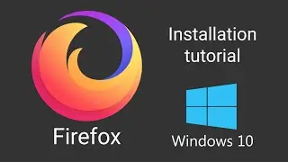 How to Install Firefox Browser on Windows 10 in 2022 year