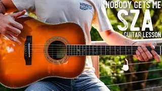 Nobody Gets Me SZA Guitar Tutorial // Nobody Gets Me Guitar Lesson #1048