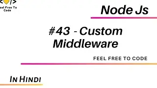 43. Creating Custom Middleware