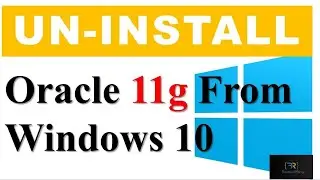 How to uninstall oracle database 11g on windows 10