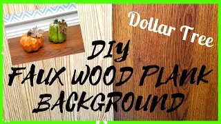 DIY DOLLAR TREE FAUX WOOD PLANK FLOOR BACKGROUND || PHOTO AND VIDEO PROP