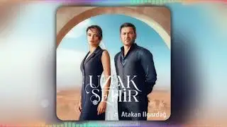 Uzak Şehir - Albora Toprakları | Dizi Müziği