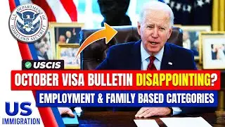 October 2024 Visa Bulletin Disappointing!! Employment-Based & Family-Based Categories | USICS
