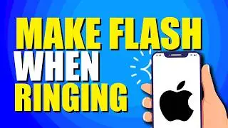 How To Make Your iPhone Flash When Ringing (Quick Guide)