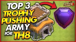 TOP 3 BEST TROPHY PUSHING ATTACK STRATEGIES FOR TH8 - Clash of Clans