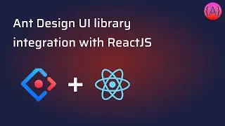 Ant Design UI library Integration with ReactJS | Ant Design Components usage in React JS