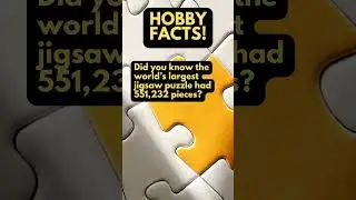 HOBBY FACTS! Did you know the world's largest jigsaw puzzle had 551,232 pieces? 🧩 