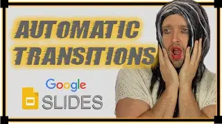 Google Slides Automatic Transition