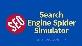 How to Use Search Engine Spider Simulator | Smallseotools