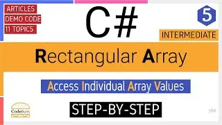 C# Rectangular Array | 2D | Access Individual Array Values | Demo