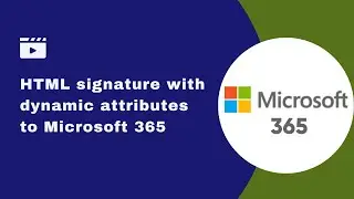 Creating HTML signature with dynamic attributes to Microsoft 365