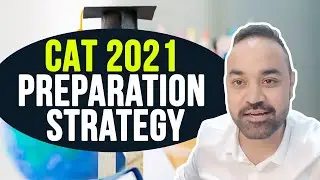 CAT 2021 Preparation Strategy 