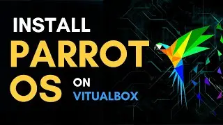 Install Parrot OS on VirtualBox for Windows 10 | UPDATED