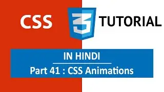 CSS Tutorial in Hindi [Part 41] - CSS Animations