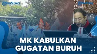 Buruh Menangkan Uji Materiil Klaster Ketenagakerjaan UU Cipta Kerja di MK