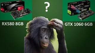 Что выбрать?  GTX 1060 или RX 580?