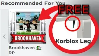 How To Get KORBLOX LEG In BROOKHAVEN 🏡RP! For Free!? *REAL*