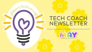 Instructional Tech Coach Newsletter| May 2022