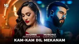 Мубориз Усмонов & Мадина Акназарова - Кам-кам дил меканам / Muboriz ft. Madina - Kam-Kam Dil Mekanam