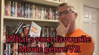 What’s my favourite movie/film genre VR to 