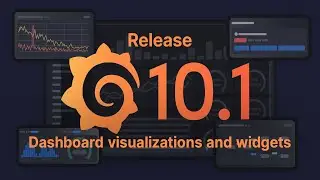 Grafana 10.1: How to build dashboards with visualizations and widgets