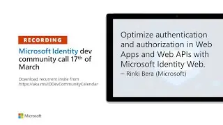 Optimize Authentication and Authorization in your web apps and web APIs using Microsoft Identity Web