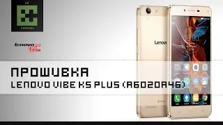 Прошивка  Lenovo Vibe K5 Plus ( A6020a46 ) OS 5.1