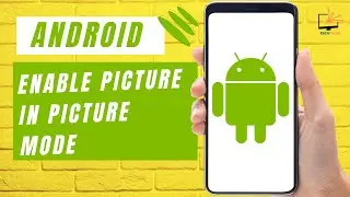 How To Enable Picture In Picture On Android | Picture-In-Picture Android 13