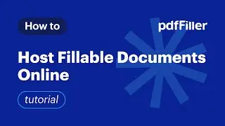 How to Host Fillable Documents Online with LinkToFill on pdfFiller