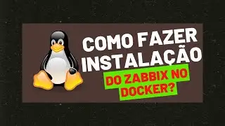 Como instalar o Zabbix no Docker?