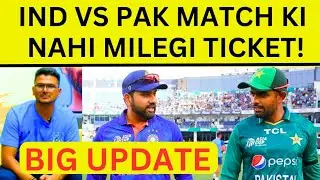 INDvsPaK match Ticket sold out - Full House main Ticket price - How & from where to book tickets