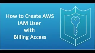 How to add a Billing IAM User in AWS